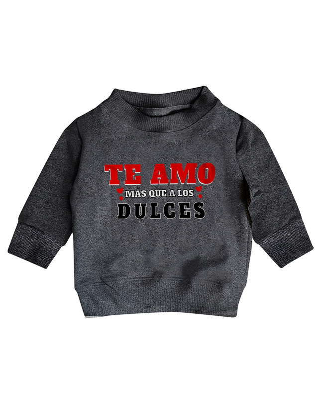 Sudadera Kids. te amo más que a los dulces