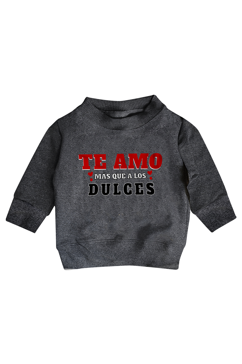 Sudadera Kids. te amo más que a los dulces