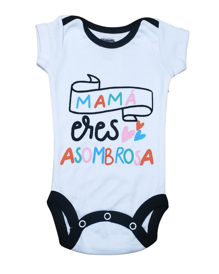 Pañalero manga corta unisex. Mamá eres asombrosa