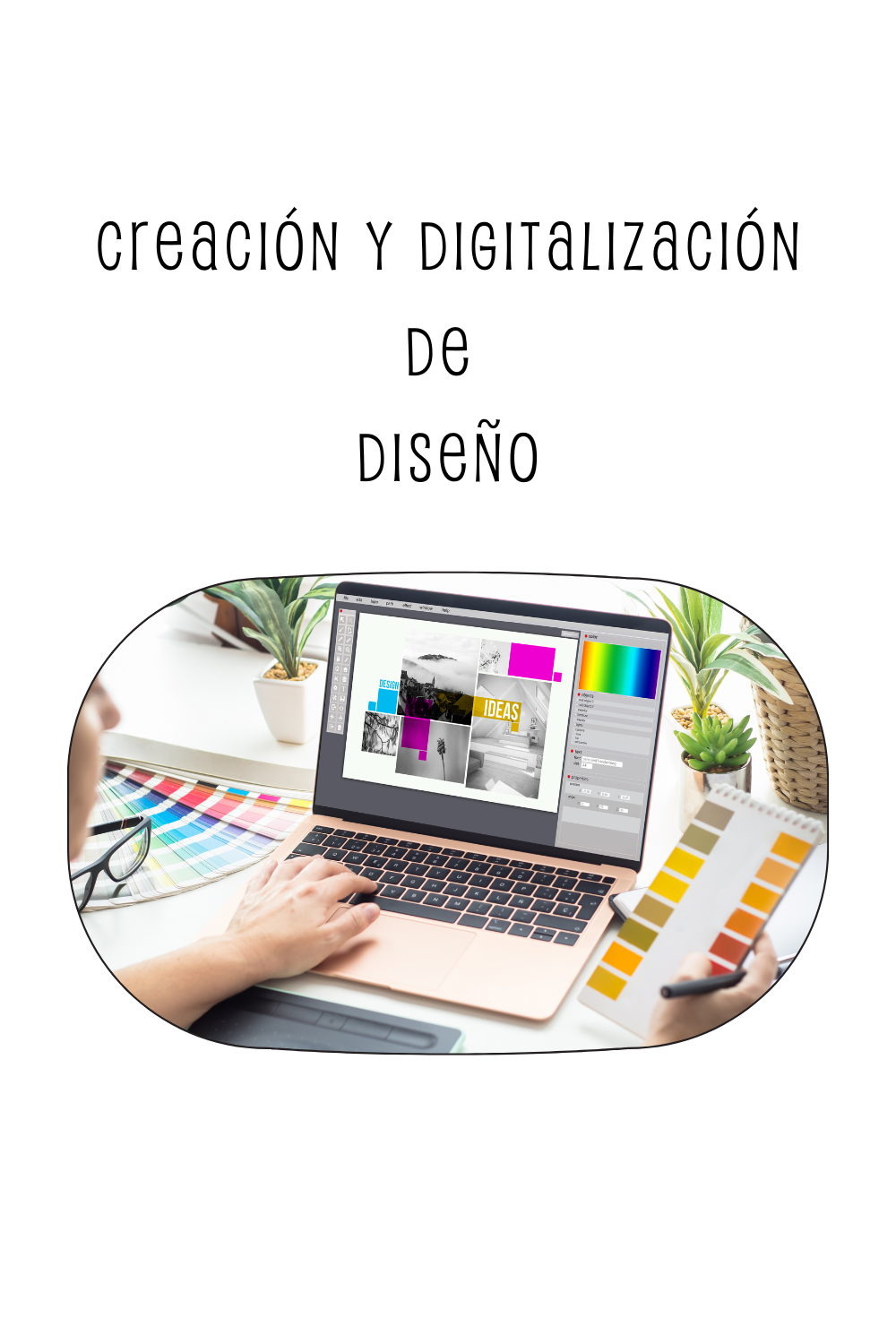 Creación y digitalización de diseño.